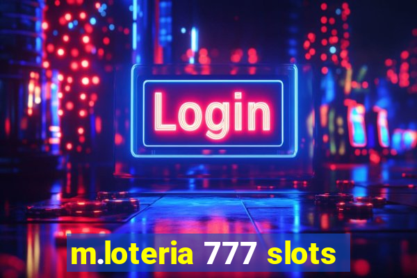 m.loteria 777 slots